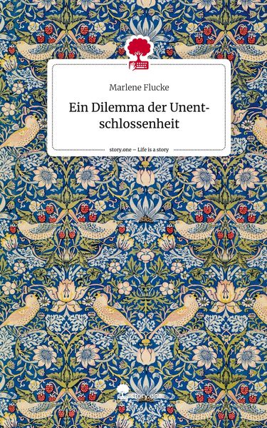 Produktbild: Ein Dilemma der Unentschlossenheit. Life is a Story - story.one