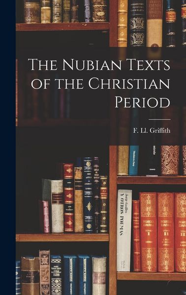 Produktbild: The Nubian Texts of the Christian Period