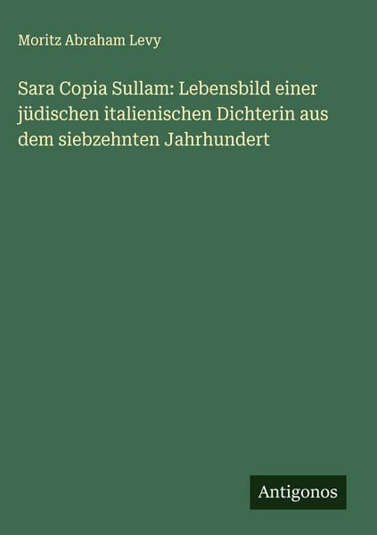 Produktbild: Sara Copia Sullam: Lebensbild einer j&uuml;dischen italienischen Dichterin aus dem siebzehnten Jahrhundert