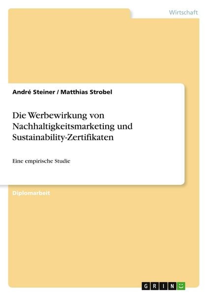 Produktbild: Die Werbewirkung von Nachhaltigkeitsmarketing und Sustainability-Zertifikaten