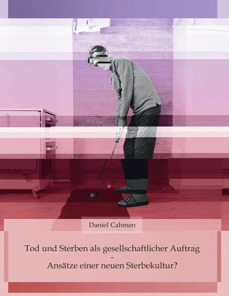 Produktbild: Tod und Sterben als gesellschaftlicher Auftrag