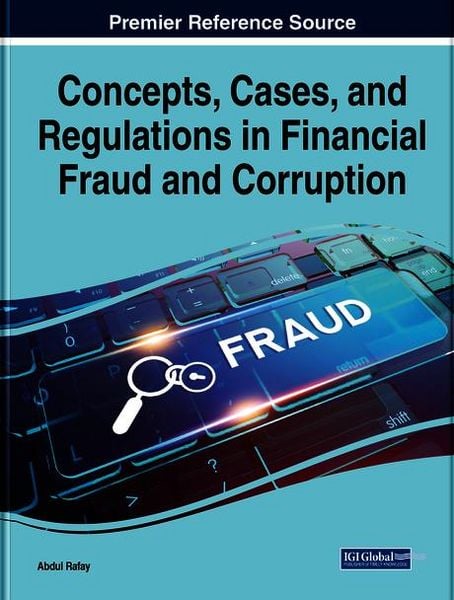 Produktbild: Concepts, Cases, and Regulations in Financial Fraud and Corruption