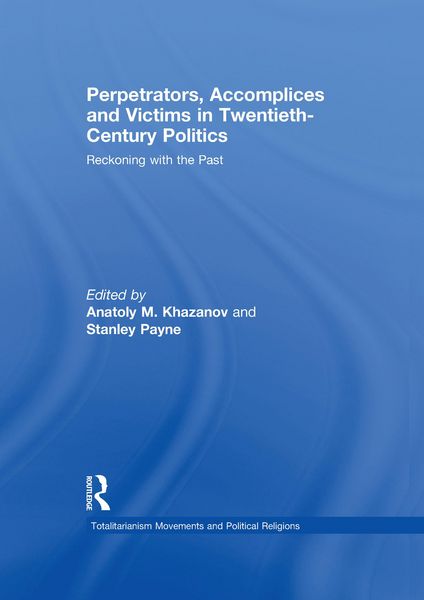 Produktbild: Perpetrators, Accomplices and Victims in Twentieth-Century Politics
