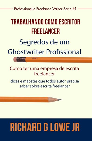 Produktbild: Trabalhando como Escritor Freelancer - Segredos de um Ghostwriter Profissional