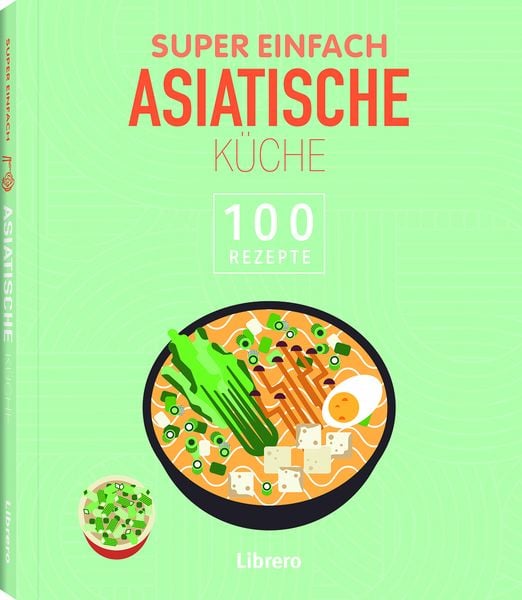 Super Einfach Asiatische Küche