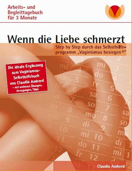 Wenn die Liebe schmerzt: Arbeits- und Begleittagebuch, Taschenbuch von Claudia Amherd, BoD – Books on Demand, 978-3-8423-7890-2