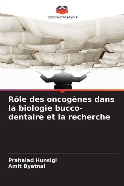 Produktbild: R&ocirc;le des oncog&egrave;nes dans la biologie bucco-dentaire et la recherche