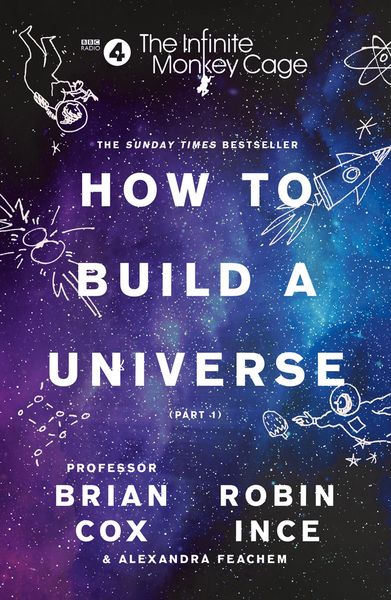 Produktbild: The Infinite Monkey Cage - How to Build a Universe