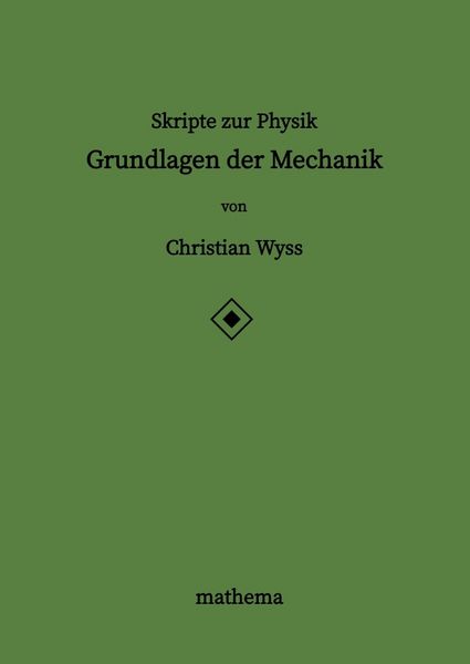 Produktbild: Skripte zur Physik - Grundlagen der Mechanik