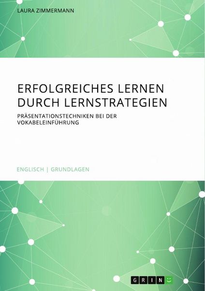 Erfolgreiches Lernen durch Lernstrategien, Taschenbuch von Laura Zimmermann, GRIN, 9783346104519