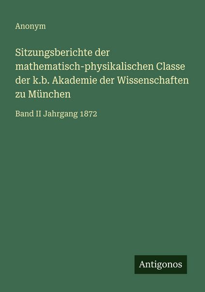 Produktbild: Sitzungsberichte der mathematisch-physikalischen Classe der k.b. Akademie der Wissenschaften zu M&uuml;nchen