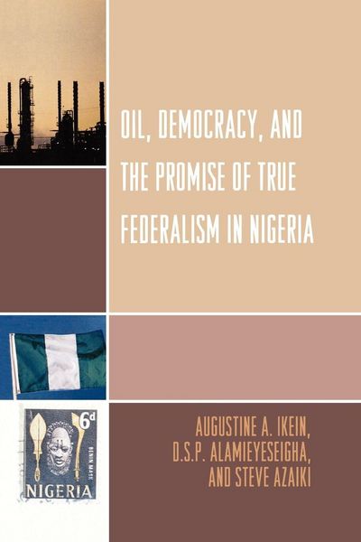 Produktbild: Oil, Democracy and the Promise of True Federalism in Nigeria