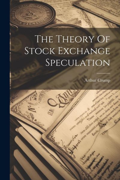 Produktbild: The Theory Of Stock Exchange Speculation