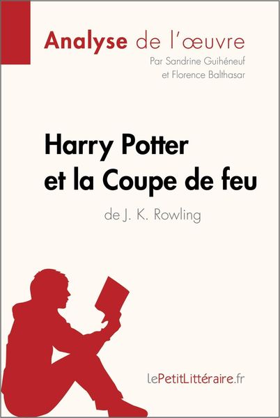 Produktbild: Harry Potter et la Coupe de feu de J. K. Rowling (Analyse de l'oeuvre)