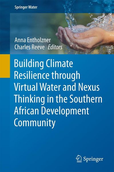 Produktbild: Building Climate Resilience through Virtual Water and Nexus Thinking in the Southern African Development Community