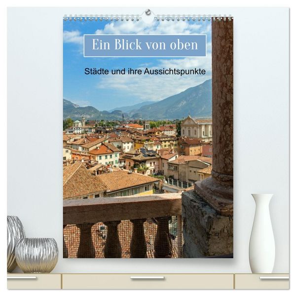 Ein Blick von oben (hochwertiger Premium Wandkalender 2026 DIN A2 hoch), Kunstdruck in Hochglanz