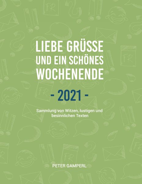 Produktbild: Liebe Gr&uuml;&szlig;e und ein sch&ouml;nes Wochenende 2021