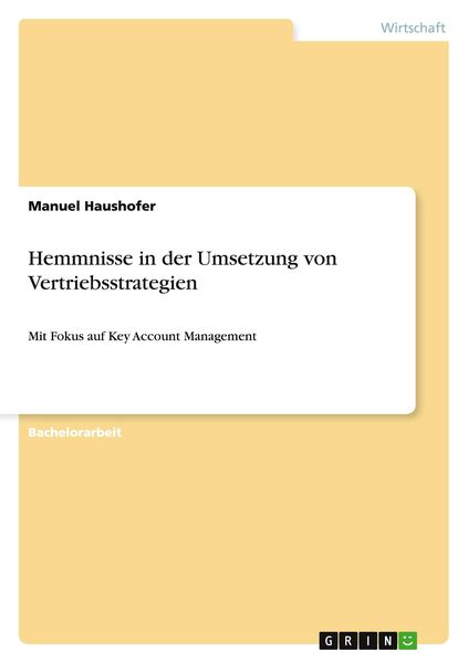 Hemmnisse in der Umsetzung von Vertriebsstrategien, Taschenbuch von Manuel Haushofer, GRIN, 9783656493020