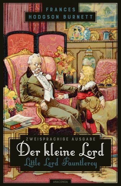 Der kleine Lord / Little Lord Fauntleroy, Taschenbuch von Frances Hodgson Burnett, Anaconda, 978-3-7306-1308-5