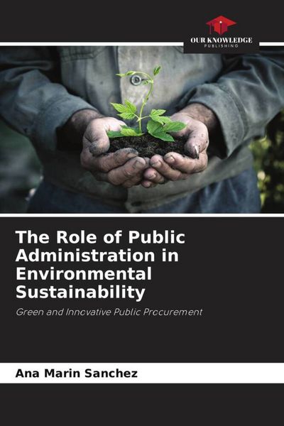 Produktbild: The Role of Public Administration in Environmental Sustainability