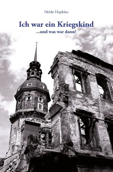 Produktbild: Ich war ein Kriegskind ...und was war dann?