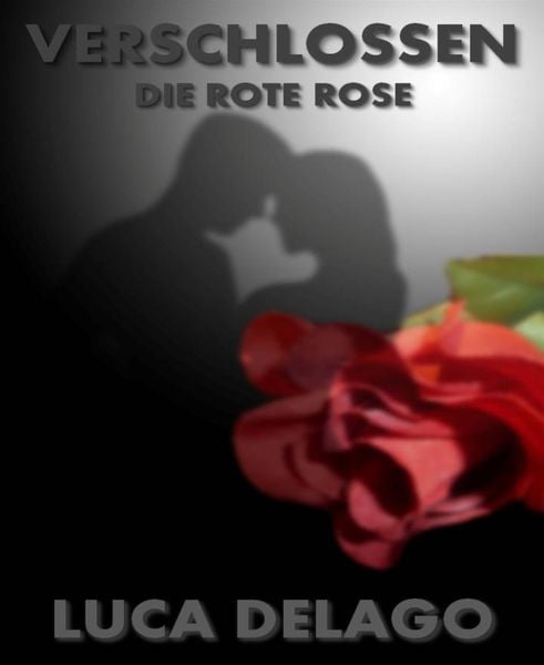 Produktbild: Verschlossen: Die rote Rose