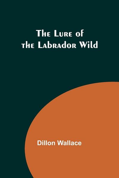 Produktbild: The Lure of the Labrador Wild