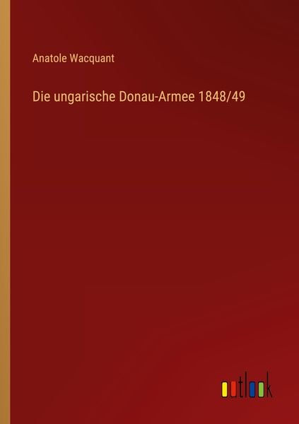 Produktbild: Die ungarische Donau-Armee 1848/49