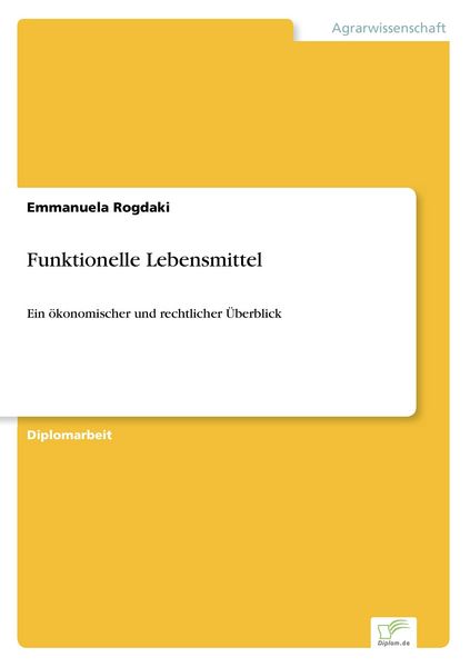 Funktionelle Lebensmittel, Taschenbuch von Emmanuela Rogdaki, GRIN, 9783838627779