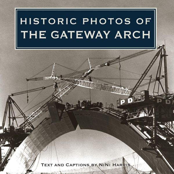 Produktbild: Historic Photos of the Gateway Arch