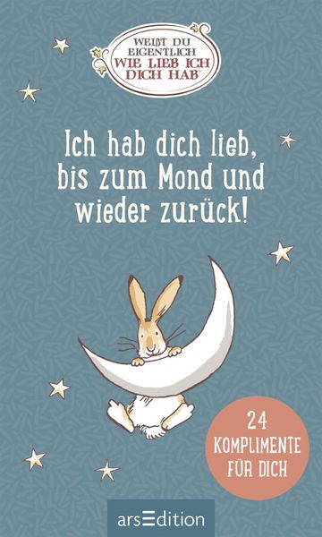 Produktbild: Wei&szlig;t du eigentlich, wie lieb ich dich hab? Ich hab dich lieb, bis zum Mond und wieder zur&uuml;ck!