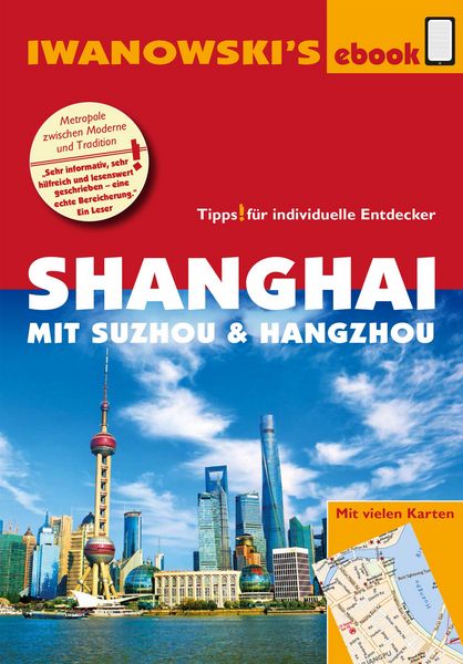 Produktbild: Shanghai mit Suzhou & Hangzhou - Reisef&uuml;hrer von Iwanowski