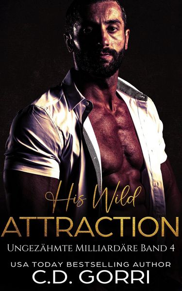 Produktbild: His Wild Attraction: Ungez&auml;hmte Milliard&auml;re Band 4
