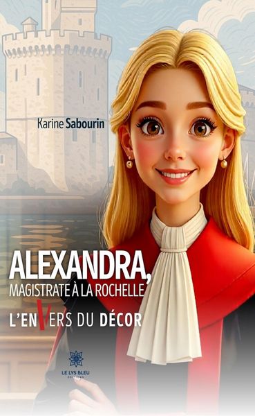 Produktbild: Alexandra, magistrate &agrave; La Rochelle