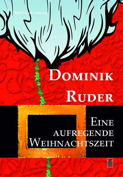 Eine Aufregende Weihnachtszeit, Taschenbuch von Dominik Ruder, DerFuchs-Verlag, 9783945858400