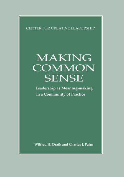 Produktbild: Making Common Sense: Leadership as Meaning-making in a Community of Practice