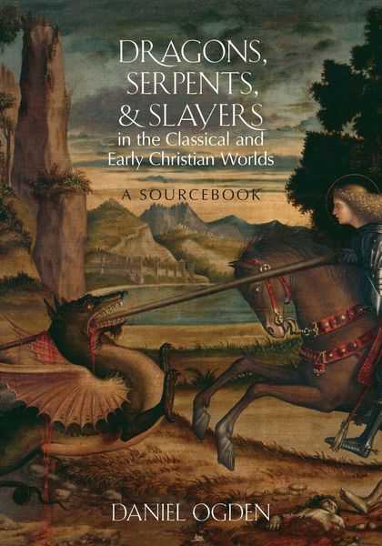 Produktbild: Dragons, Serpents, and Slayers in the Classical and Early Christian Worlds