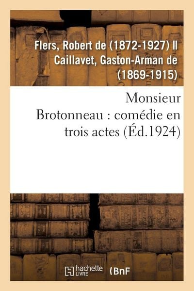 Produktbild: Monsieur Brotonneau: Com&eacute;die En Trois Actes