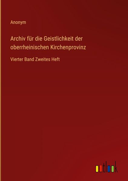 Produktbild: Archiv f&uuml;r die Geistlichkeit der oberrheinischen Kirchenprovinz