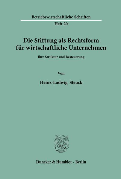 Produktbild: Die Stiftung als Rechtsform f&uuml;r wirtschaftliche Unternehmen.
