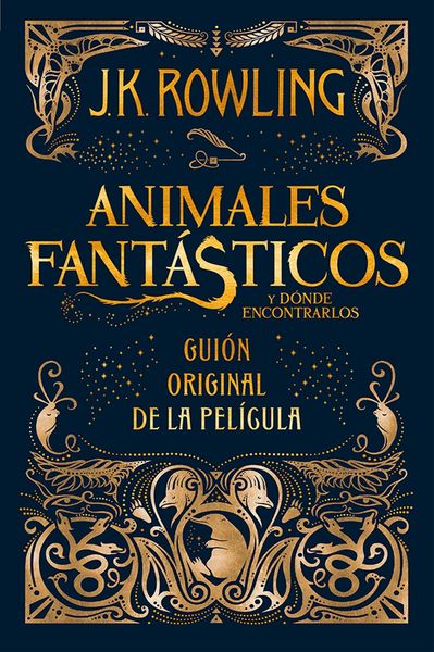Produktbild: Animales fant&aacute;sticos y d&oacute;nde encontrarlos: gui&oacute;n original de la pel&iacute;cula