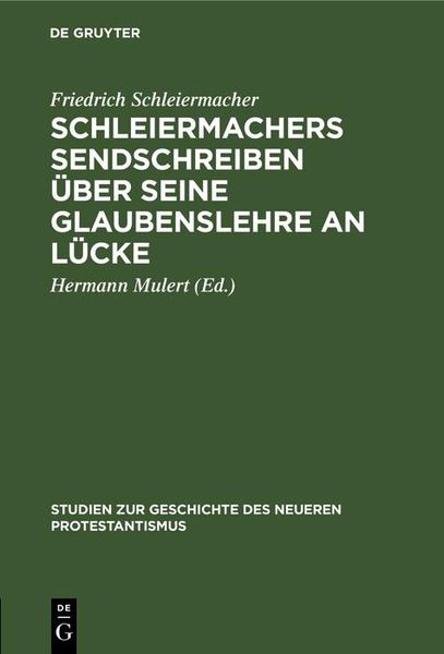Produktbild: Schleiermachers Sendschreiben &uuml;ber seine Glaubenslehre an L&uuml;cke