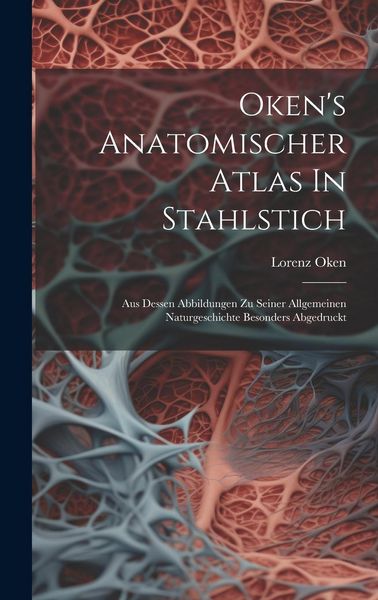 Produktbild: Oken's Anatomischer Atlas In Stahlstich