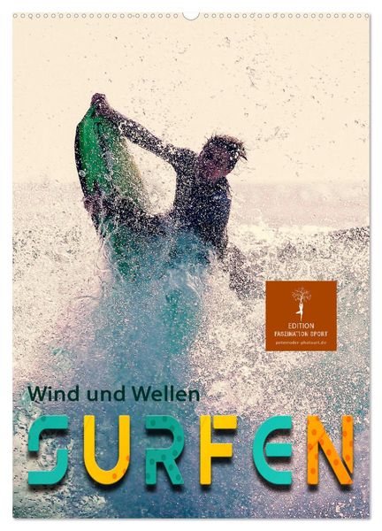 Surfen, Wind und Wellen (Wandkalender 2025 DIN A2 hoch), CALVENDO Monatskalender