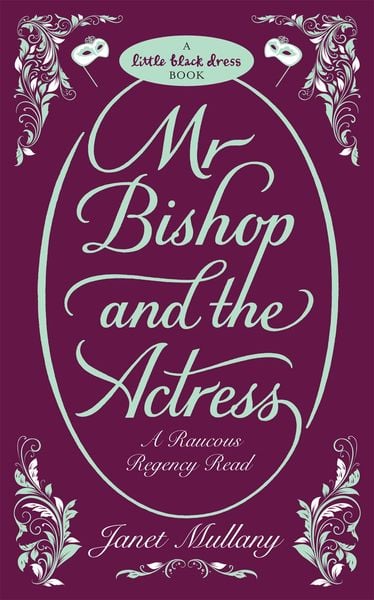 Produktbild: Mr. Bishop and the Actress: A Raucous Regency Read