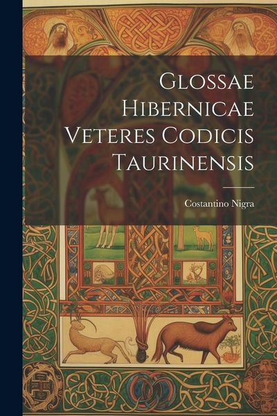 Produktbild: Glossae Hibernicae Veteres Codicis Taurinensis