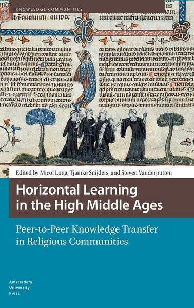 Produktbild: Horizontal Learning in the High Middle Ages. Peer-to-Peer Knowledge Transfer in Religious Communities