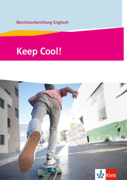 Keep Cool! Berufsvorbereitung Englisch, Set von , Klett Schulbuchverlag, 978-3-12-808122-9