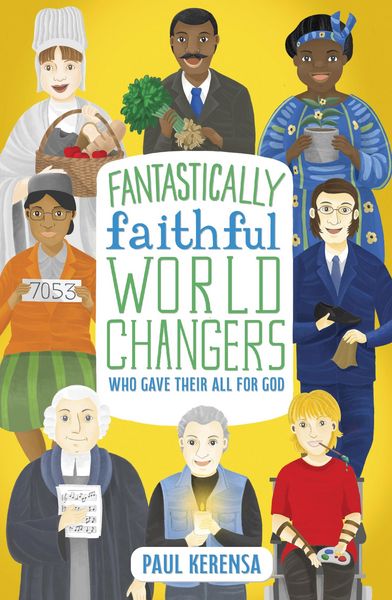 Produktbild: Fantastically Faithful World Changers Who Gave their All for God