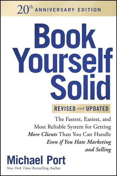 Produktbild: Book Yourself Solid Revised & Updated 20th Anniversary Edition